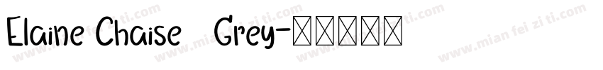 Elaine Chaise   Grey字体转换